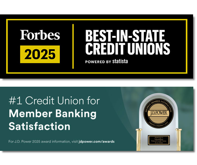 SchoolsFirst FCU awards from J.D. Powers and Forbes.
