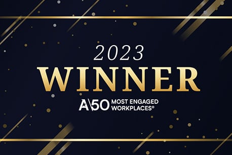 Winner of the 2023 Achievers 50 Most Engaged Workplaces announcement.